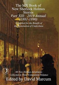 Hardcover The MX Book of New Sherlock Holmes Stories - Part XIII: 2019 Annual (1881-1890) Book