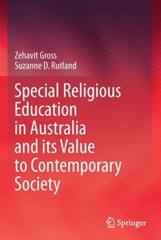 Paperback Special Religious Education in Australia and Its Value to Contemporary Society Book