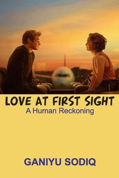 Love at First Sight: A Human Reckoning