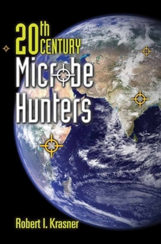 Paperback 20th Century Microbe Hunters: This Title Is Print on Demand Book