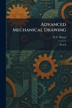 Paperback Advanced Mechanical Drawing: Book II Book