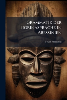 Paperback Grammatik der Tigrinasprache in Abessinien [German] Book