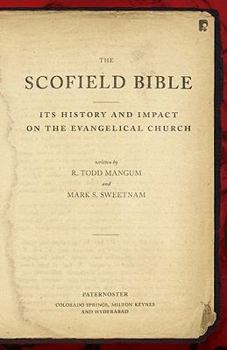 Paperback The Scofield Bible: Its History and Impact on the Evangelical Church Book