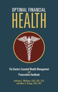 Optimal Financial Health: The Doctor's Essential Wealth Management and Preservation Handbook
