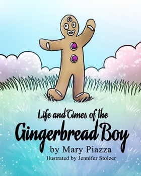 Paperback The Life and Times of the Gingerbread Boy Book