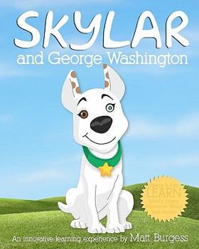 Paperback Skylar and George Washington: An Innovative Learning Experience Book
