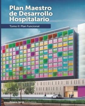 Paperback Plan Funcional para la Ampliacion de un Hospital Pediatrico: Hospital Infantil Napoleon Franco Pareja [Spanish] Book
