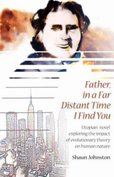 Paperback Father, in a Far Distant Time I Find You Book