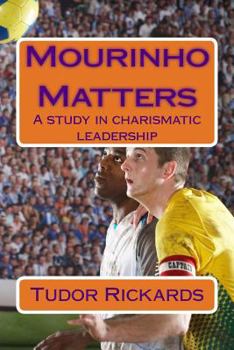 Paperback Mourinho Matters: A study in charismatic leadership Book