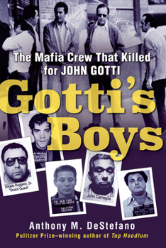 Hardcover Gotti's Boys: The Mafia Crew That Killed for John Gotti Book