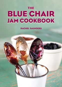 Paperback The Blue Chair Jam Cookbook: Volume 4 Book