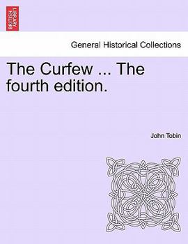 Paperback The Curfew ... the Fourth Edition. Book