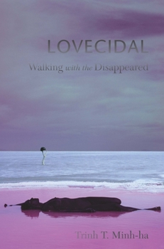 Paperback Lovecidal: Walking with the Disappeared Book