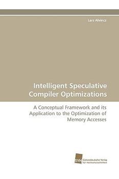 Paperback Intelligent Speculative Compiler Optimizations Book