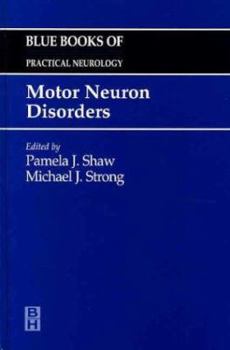 Hardcover Motor Neuron Disorders: Blue Books of Practical Neurology Series Book