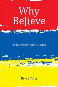 Paperback Why Believe: Reflections on John's Gospel Book