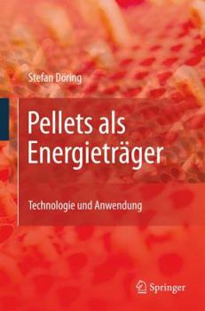Hardcover Pellets ALS Energieträger: Technologie Und Anwendung [German] Book