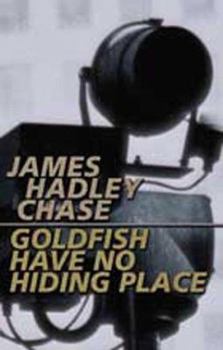 Paperback Goldfish Have No Hiding Place Book