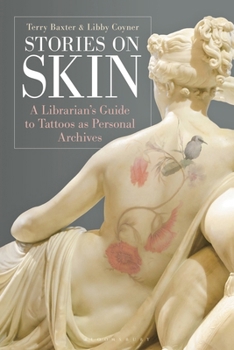 Paperback Stories on Skin: A Librarian's Guide to Tattoos as Personal Archives Book