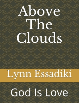 Paperback Above The Clouds: God Is Love Book