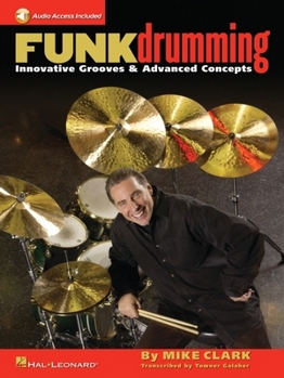 Paperback Funk Drumming - Innovative Grooves & Advanced Concepts Book/Online Audio [With CD (Audio)] Book