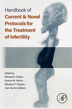 Paperback Handbook of Current and Novel Protocols for the Treatment of Infertility Book