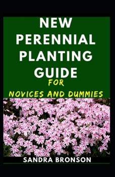Paperback New Perennial Planting Guide For Novices And Dummies Book