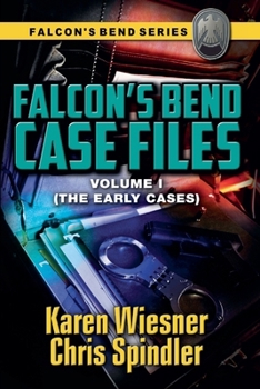 Paperback Falcon's Bend Case Files, Volume I (The Early Cases) Book