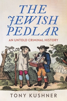 Hardcover The Jewish Pedlar: An Untold Criminal History Book