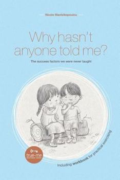 Why Hasn't Anyone Told Me?: The Success Factors We Were Never Taught