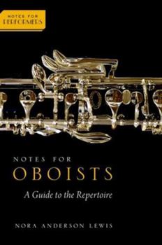 Hardcover Notes for Oboists: A Guide to the Repertoire (Notes for Performers) Book