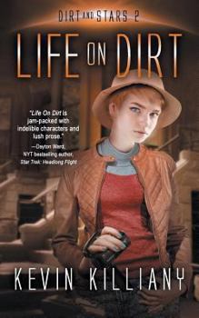 Life on Dirt - Book #2 of the Dirt and Stars