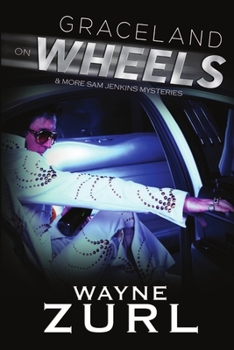 Graceland on Wheels - Book #4 of the Sam Jenkins Mysteries