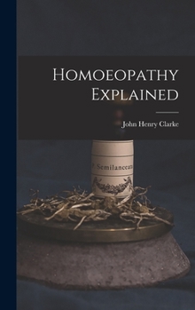 Hardcover Homoeopathy Explained Book