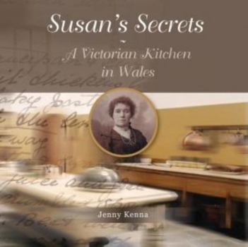 Paperback Susan's Secrets A Victorian Kitchen in Wales Book