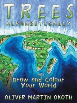 Paperback Trees Alphabetically: Draw and Colour Your World Book