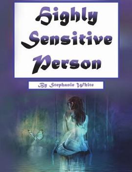 Paperback Highly Sensitive Person: Workbook to Survive in an Overstimulating World Book