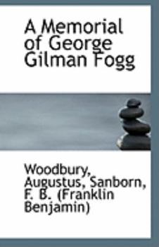 Paperback A Memorial of George Gilman Fogg Book