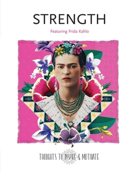 Hardcover Strength: Featuring Frida Kahlo Book