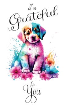 Hardcover I'm Grateful for You...: A Double Gratitude Journal Book