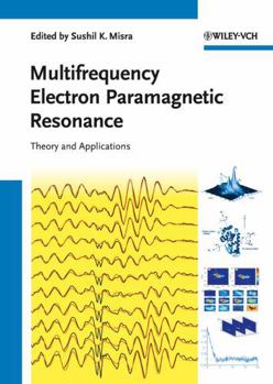 Hardcover Multifrequency Electron Paramagnetic Resonance: Theory and Applications Book