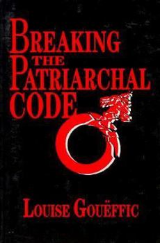Paperback Breaking the Patriarchal Code: The Linguistic Basis of Sexual Bias Book