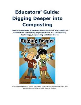 Paperback Digging Deeper Educators Guide: STEM Activity Workbook for Composting Book