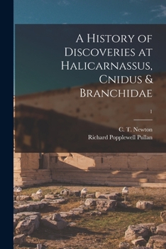 Paperback A History of Discoveries at Halicarnassus, Cnidus & Branchidae; 1 Book