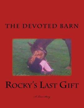 Paperback Rocky's Last Gift: A Love Story Book