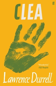 Clea - Book #4 of the Alexandria Quartet