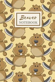 Paperback Beaver Notebook - Cute Gift Journal for Boys: Back to School Notebook for Kids, College-Ruled 120-page Blank Lined 6 x 9 in (15.2 x 22.9 cm) Book