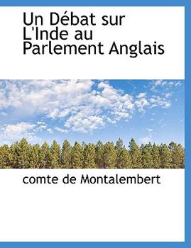 Paperback Un D Bat Sur L'Inde Au Parlement Anglais [French] Book