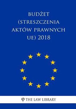 Paperback Budzet (Streszczenia Aktów Prawnych Ue) 2018 [Polish] Book