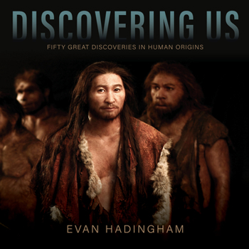 Hardcover Discovering Us: Fifty Great Discoveries in Human Origins Book
